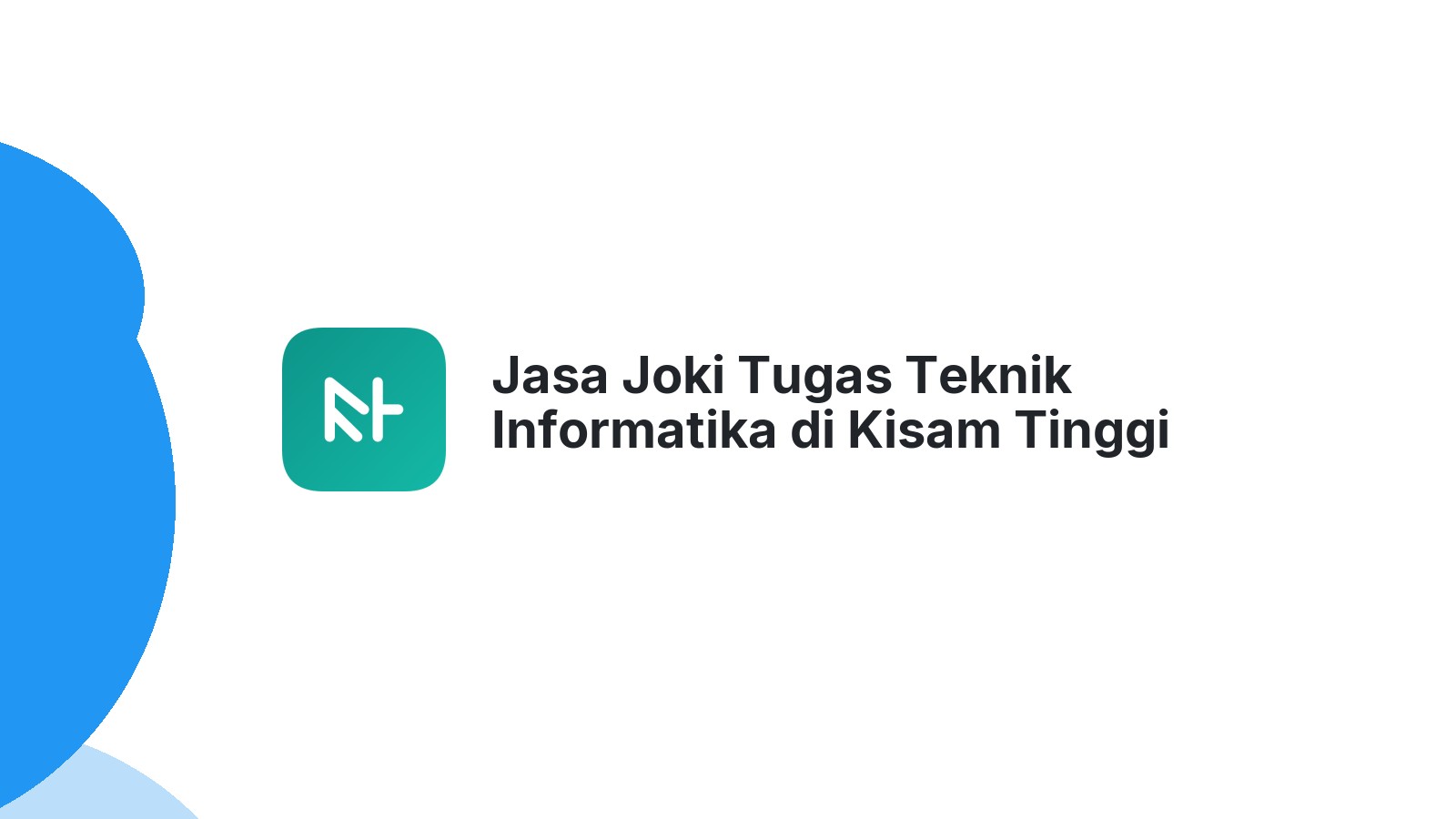 Jasa Joki Tugas Teknik Informatika di Kisam Tinggi