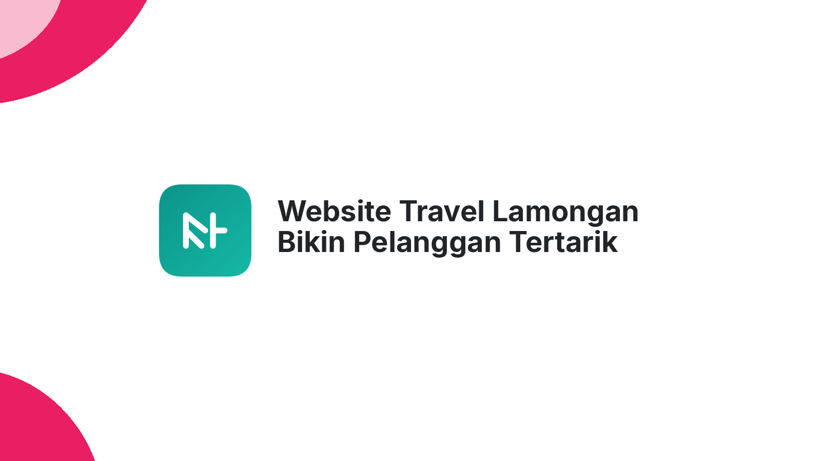 Website Travel Lamongan Bikin Pelanggan Tertarik