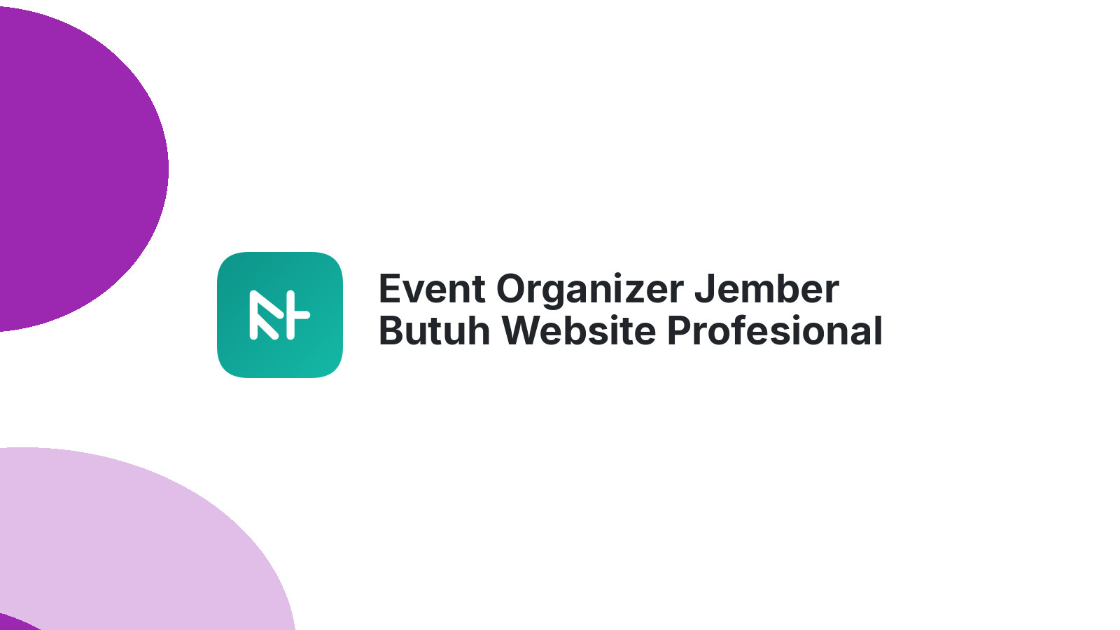 Event Organizer Jember Butuh Website Profesional 2026