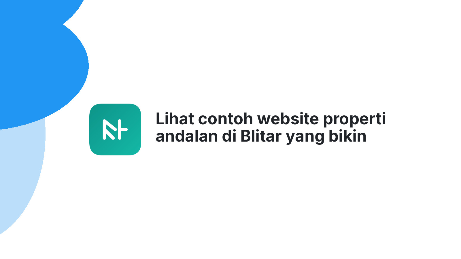 Lihat contoh website properti andalan di Blitar yang bikin untung