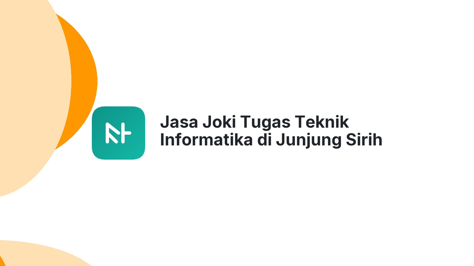 Jasa Joki Tugas Teknik Informatika di Junjung Sirih