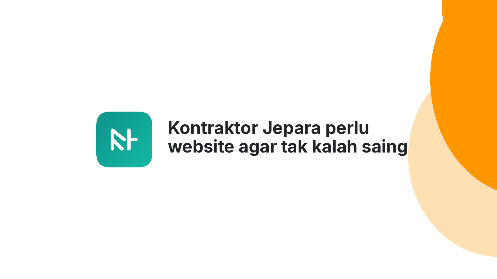 Kontraktor Jepara perlu website agar tak kalah saing