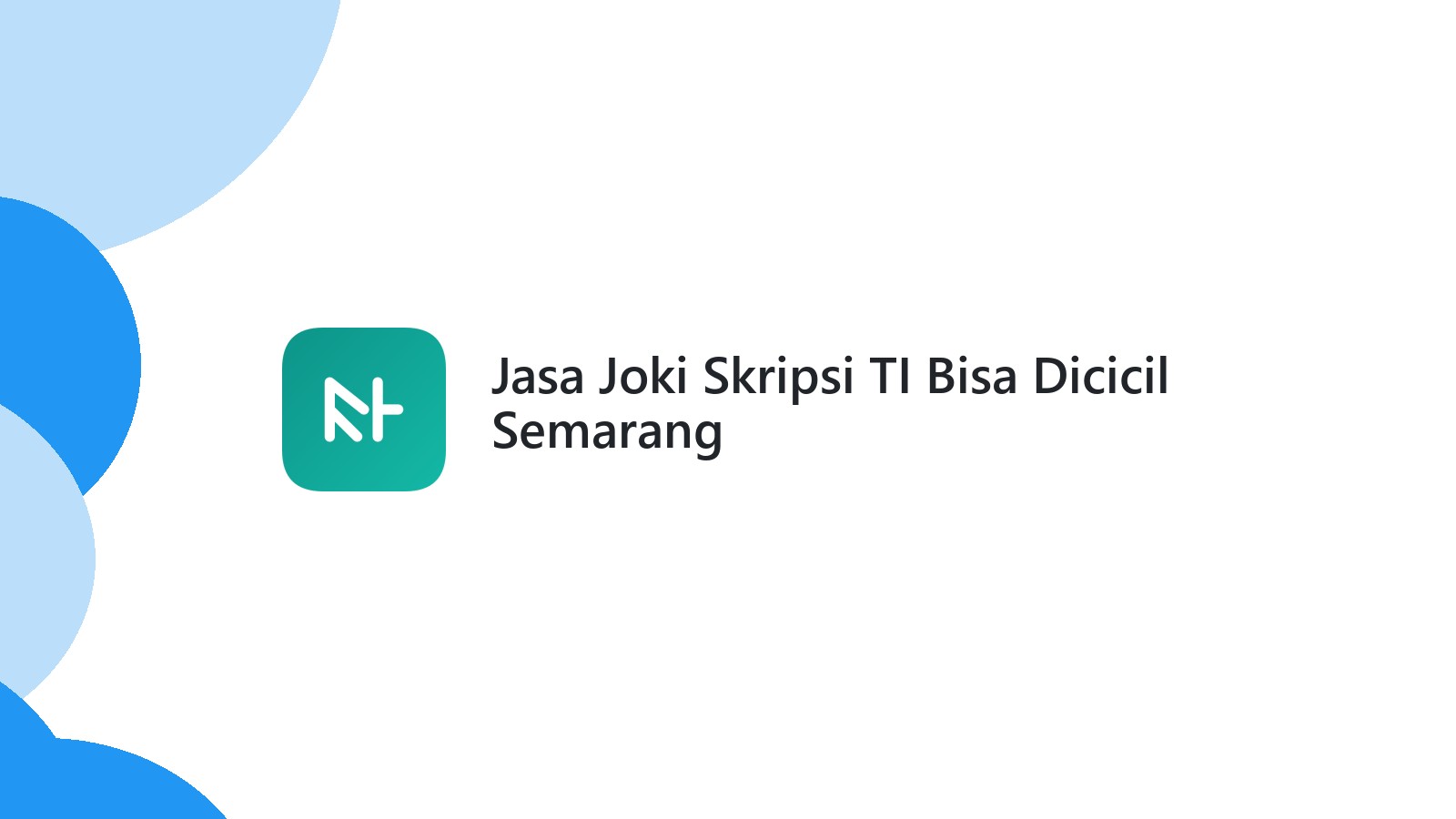 Jasa Joki Skripsi TI Bisa Dicicil Semarang