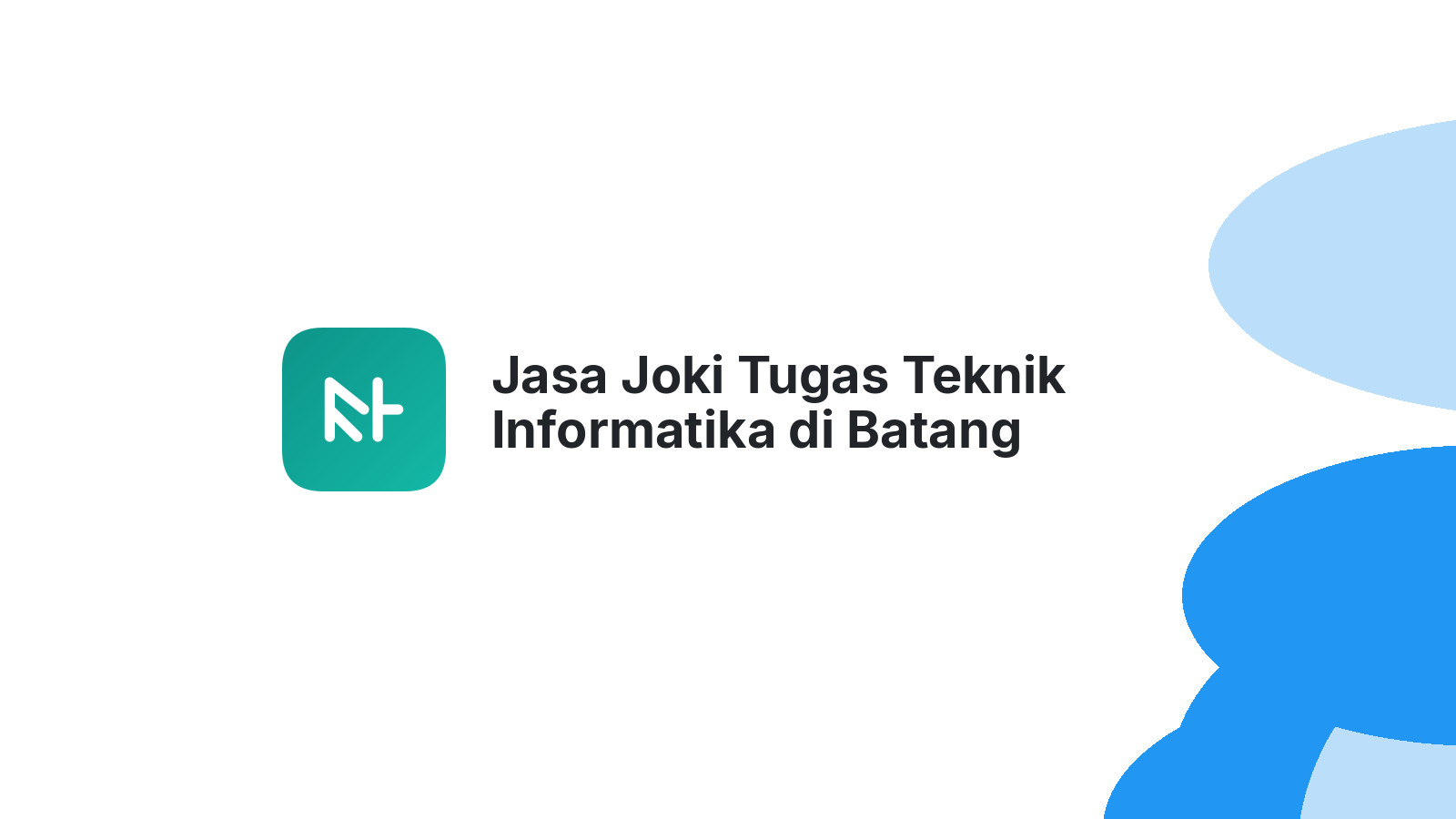 Jasa Joki Tugas Teknik Informatika di Batang Serangan