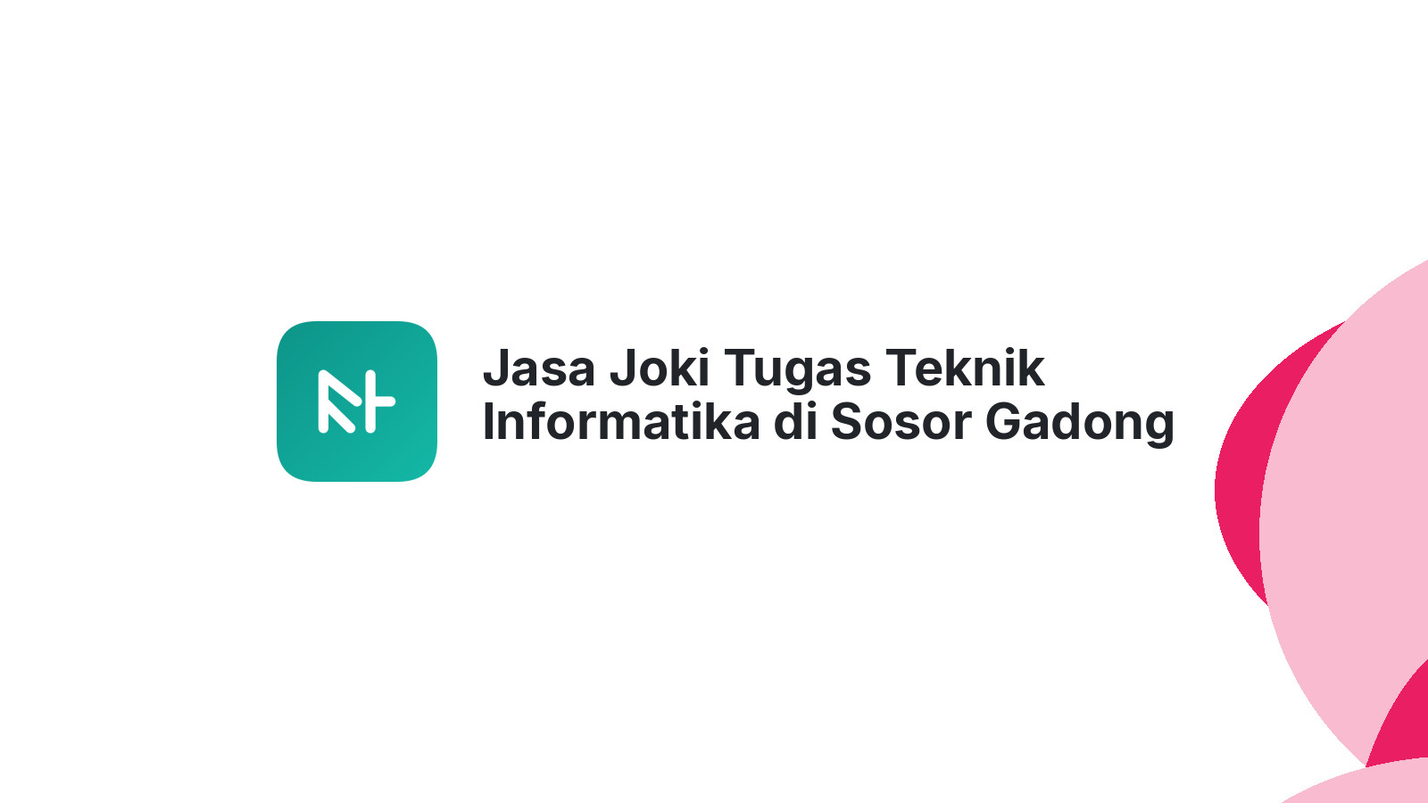 Jasa Joki Tugas Teknik Informatika di Sosor Gadong