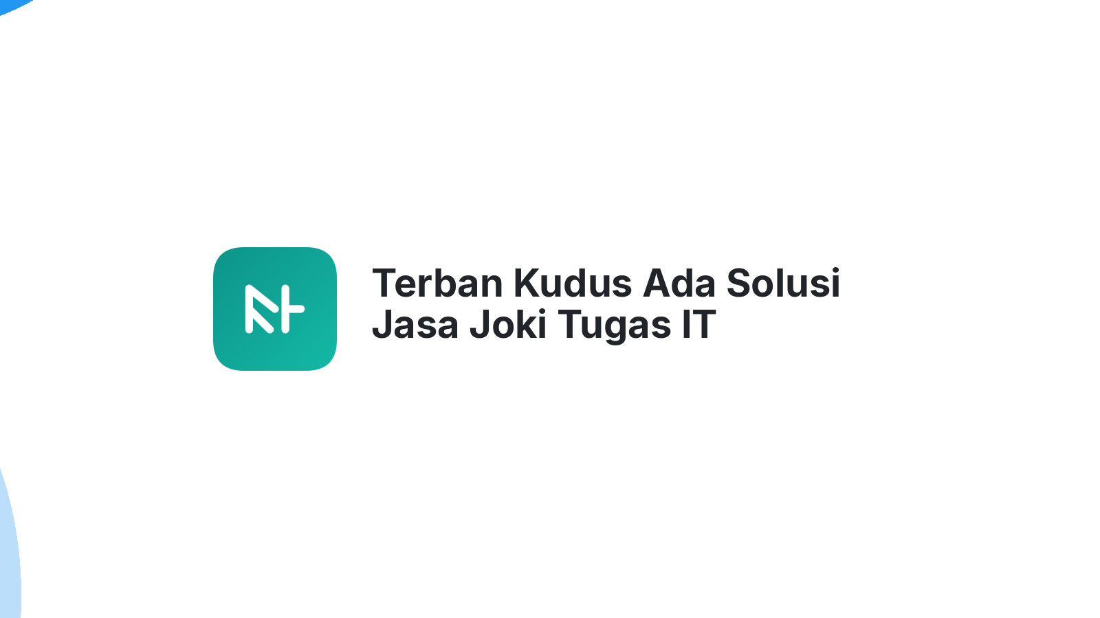 Terban Kudus Ada Solusi Jasa Joki Tugas IT Mahasiswa
