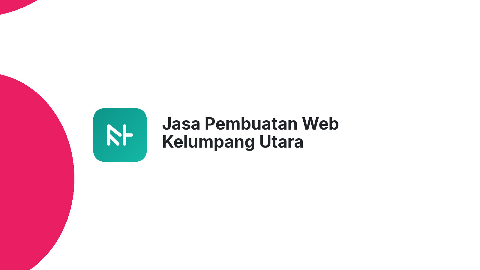 Jasa Pembuatan Web Kelumpang Utara