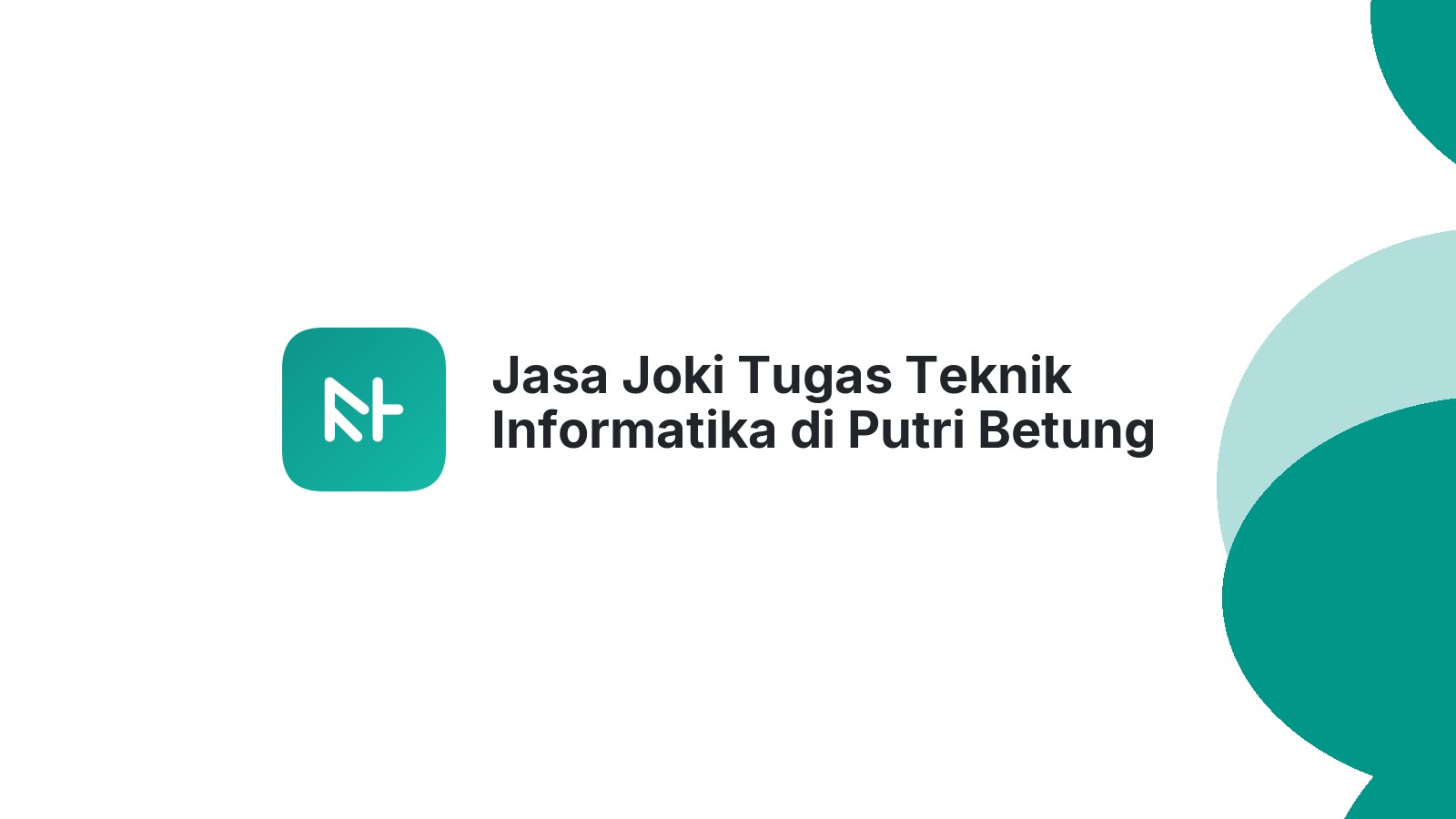 Jasa Joki Tugas Teknik Informatika di Putri Betung