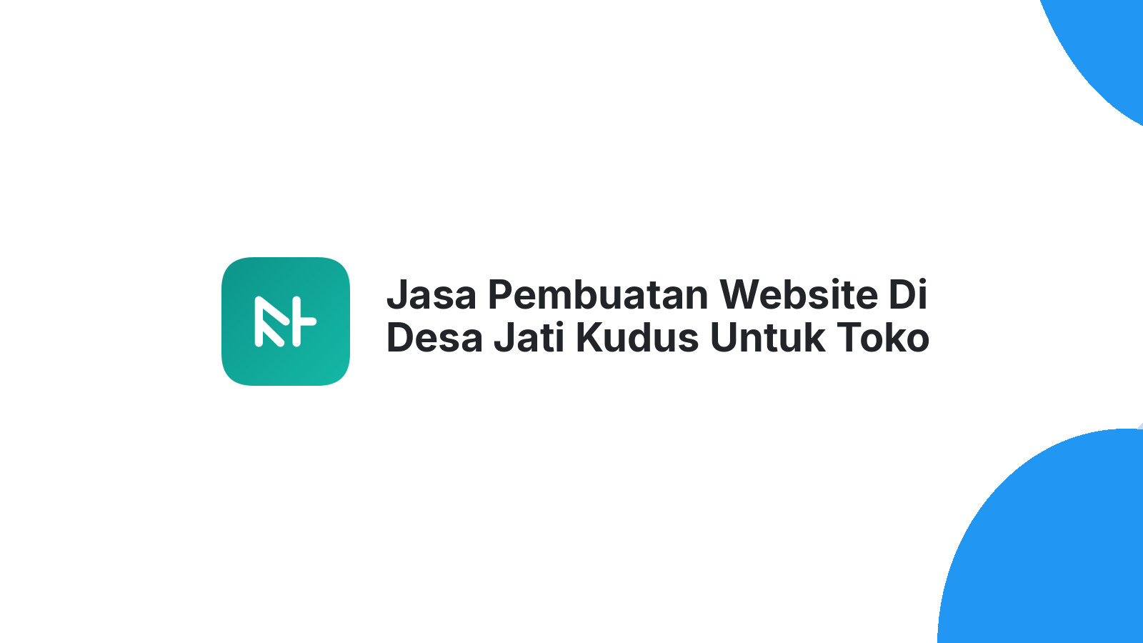 Jasa Pembuatan Website Di Desa Jati Kudus Untuk Toko Online