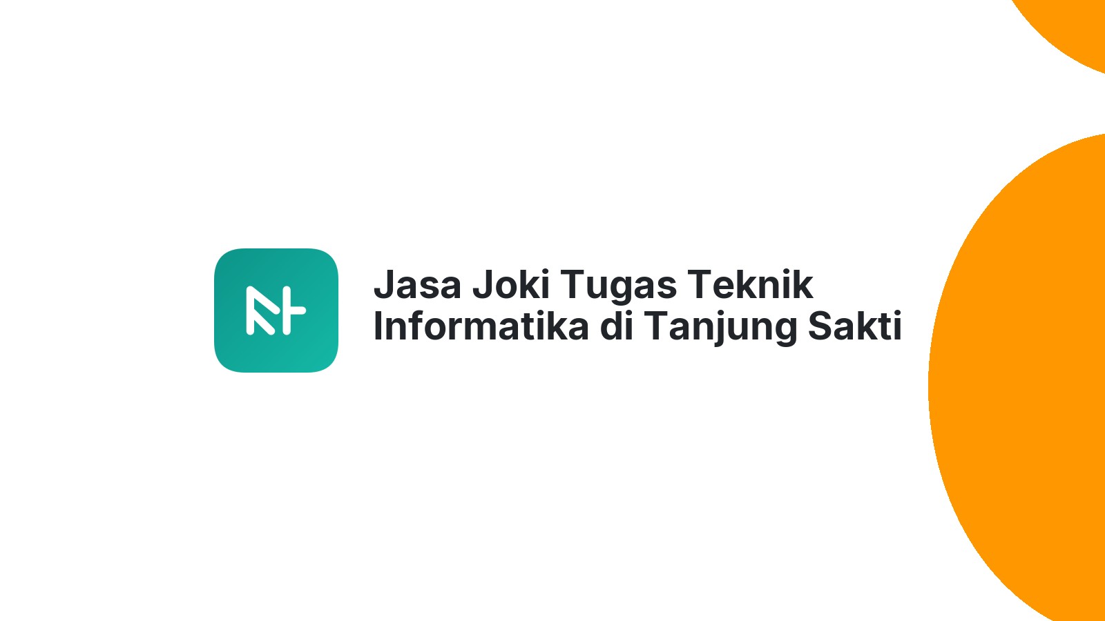 Jasa Joki Tugas Teknik Informatika di Tanjung Sakti Pumu