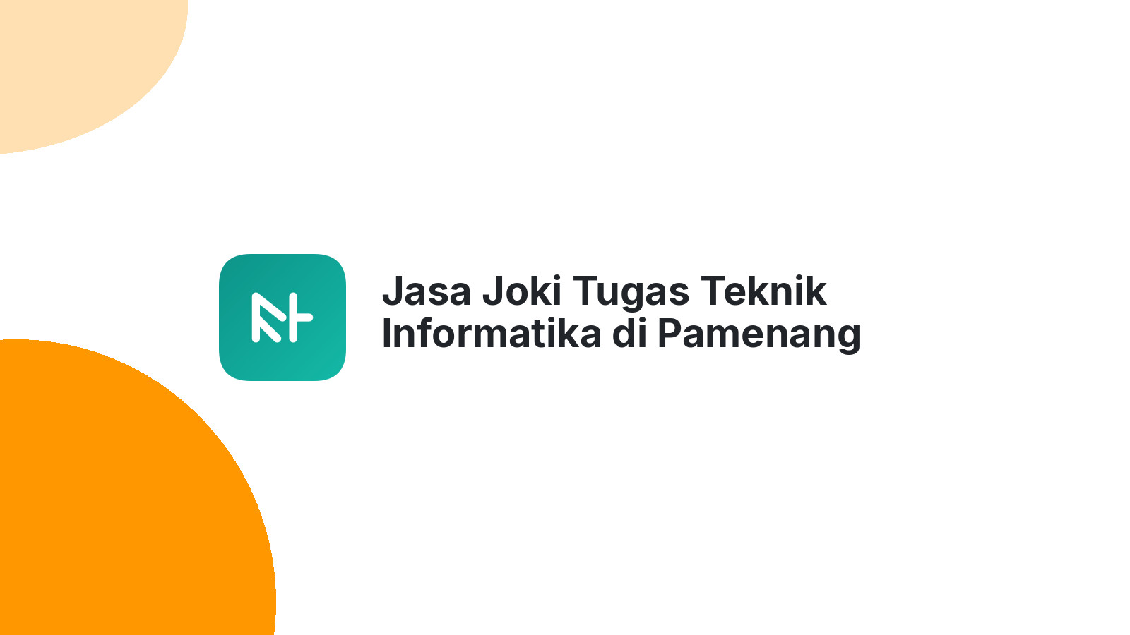 Jasa Joki Tugas Teknik Informatika di Pamenang Barat