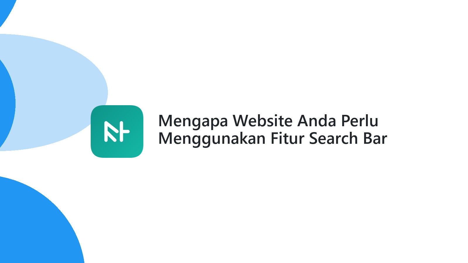 Mengapa Website Anda Perlu Menggunakan Fitur Search Bar