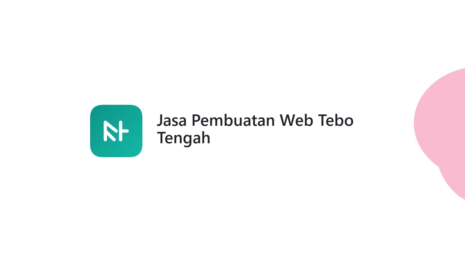 Jasa Pembuatan Web Tebo Tengah