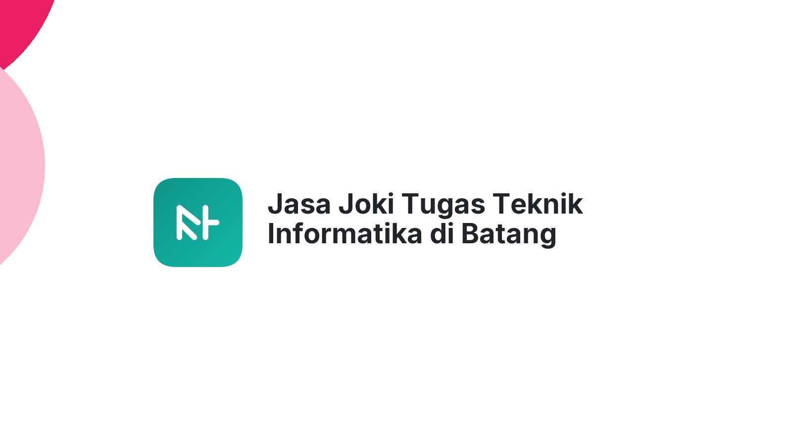 Jasa Joki Tugas Teknik Informatika di Batang Peranap