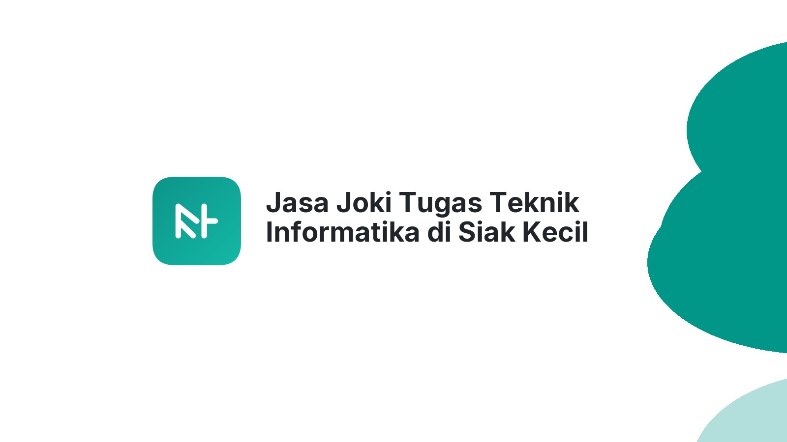 Jasa Joki Tugas Teknik Informatika di Siak Kecil