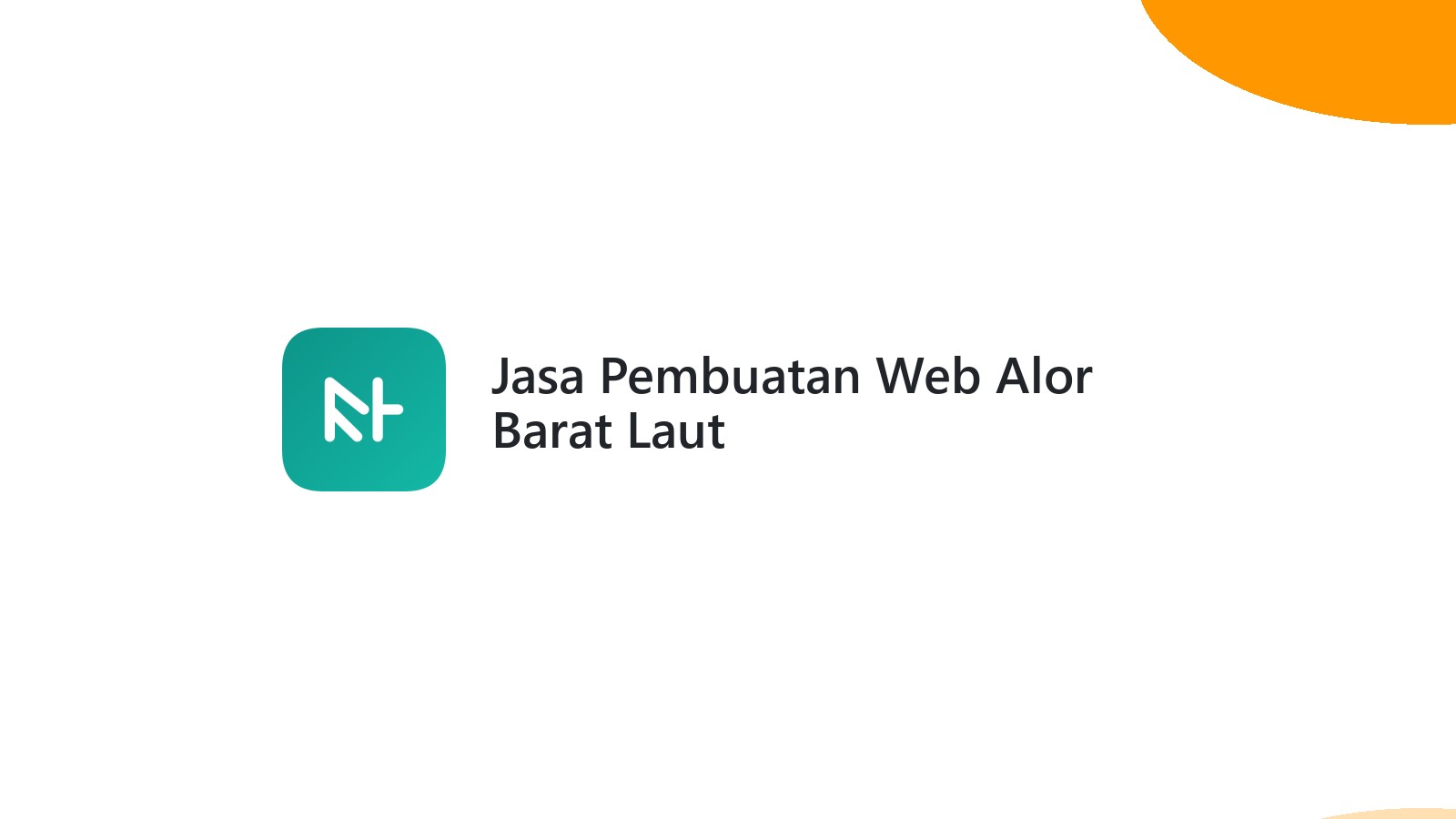 Jasa Pembuatan Web Alor Barat Laut