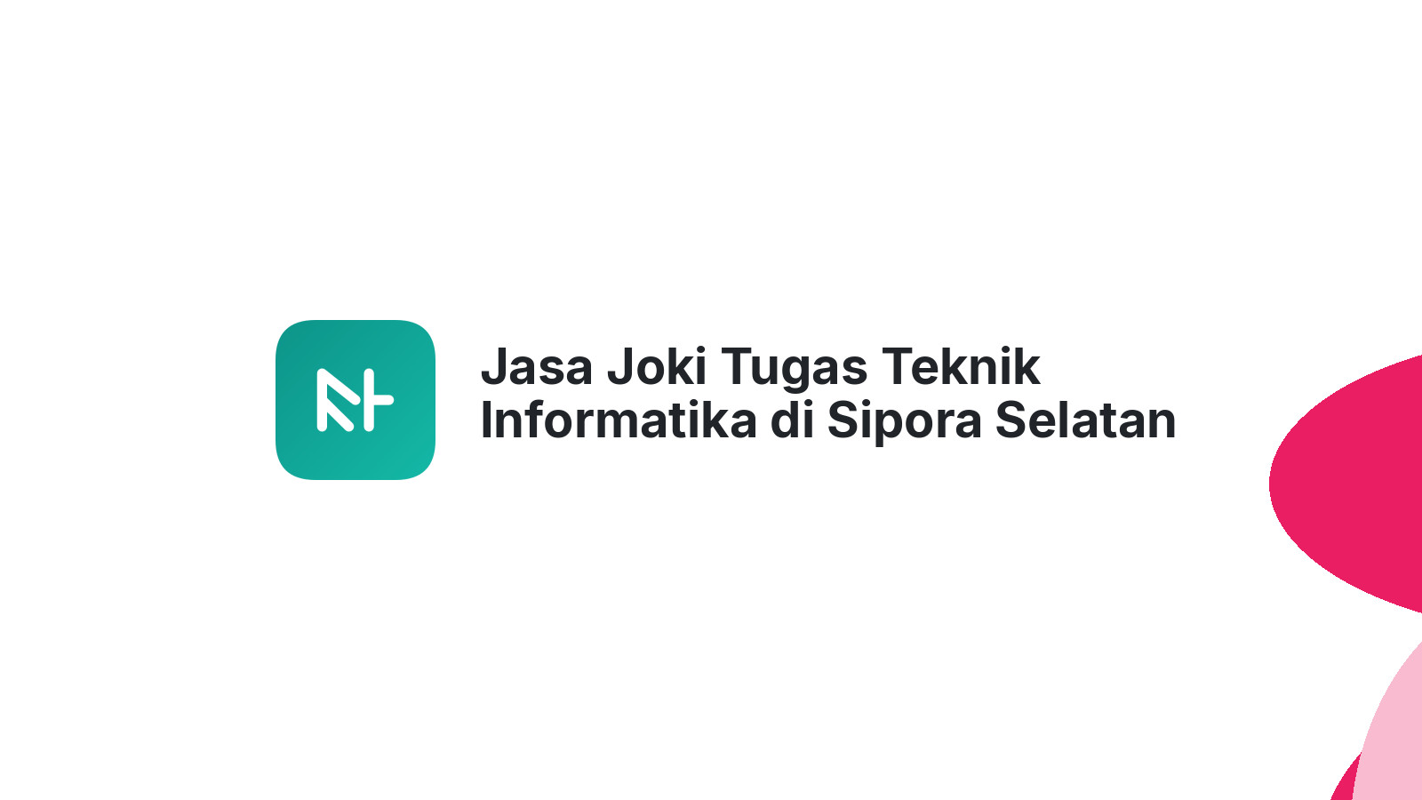 Jasa Joki Tugas Teknik Informatika di Sipora Selatan