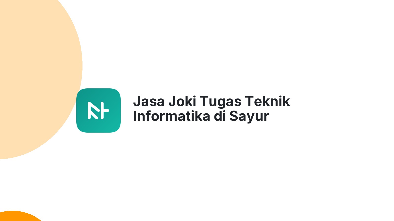 Jasa Joki Tugas Teknik Informatika di Sayur Matinggi