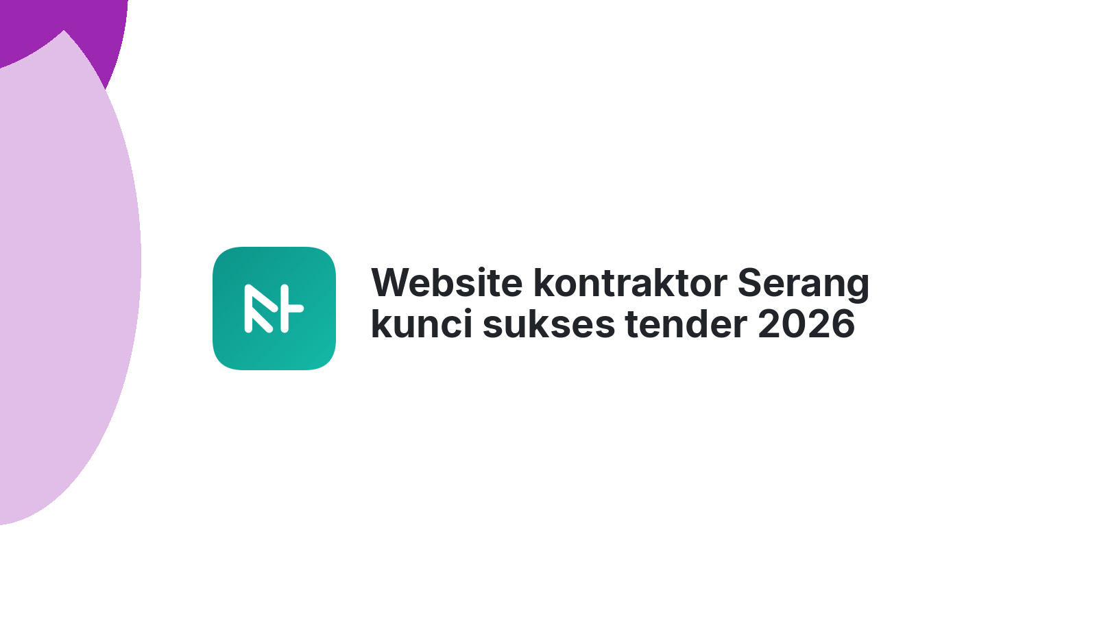 Website kontraktor Serang kunci sukses tender 2026