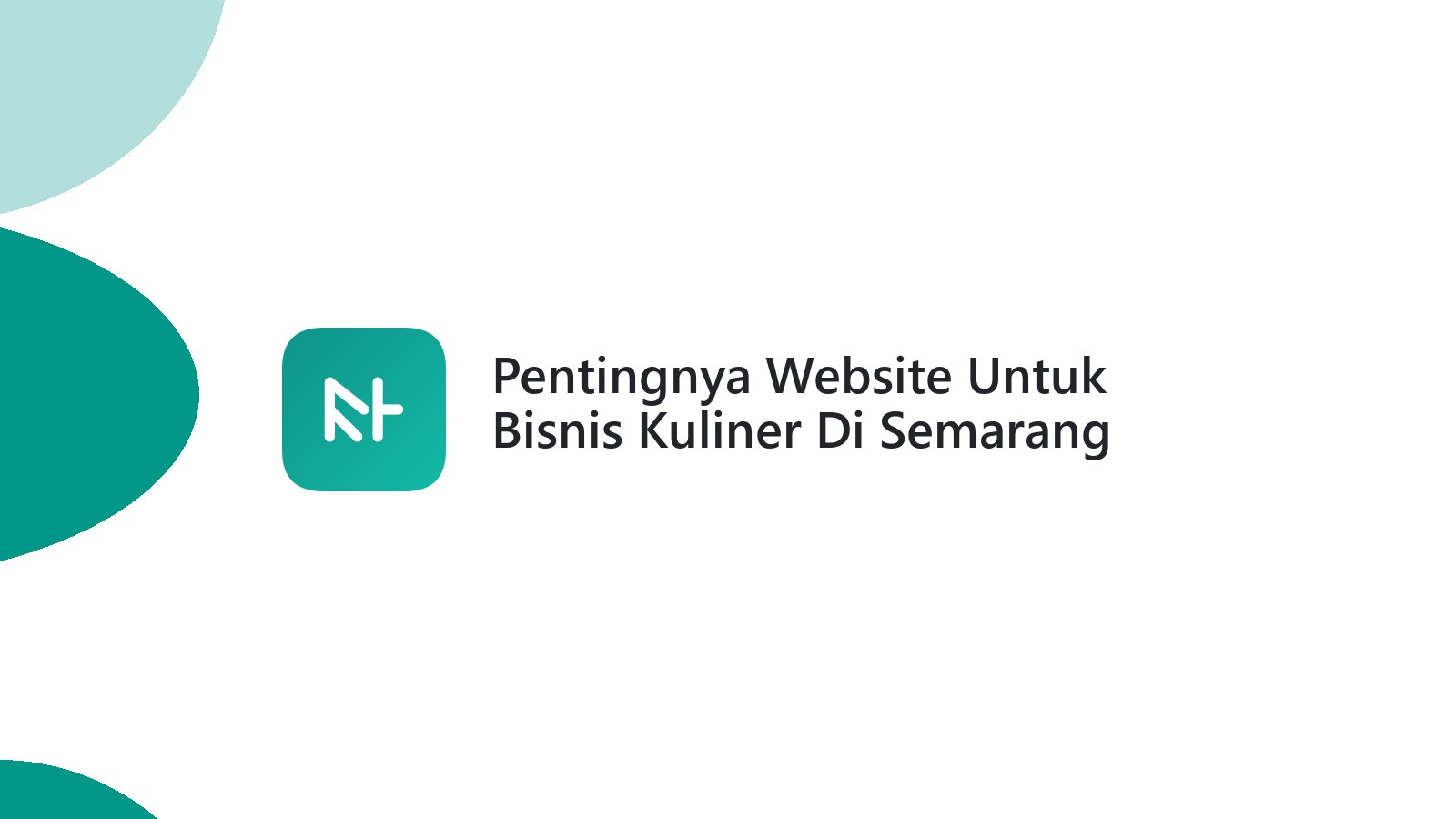 Pentingnya Website Untuk Bisnis Kuliner Di Semarang Tingkatkan Pelanggan Setia
