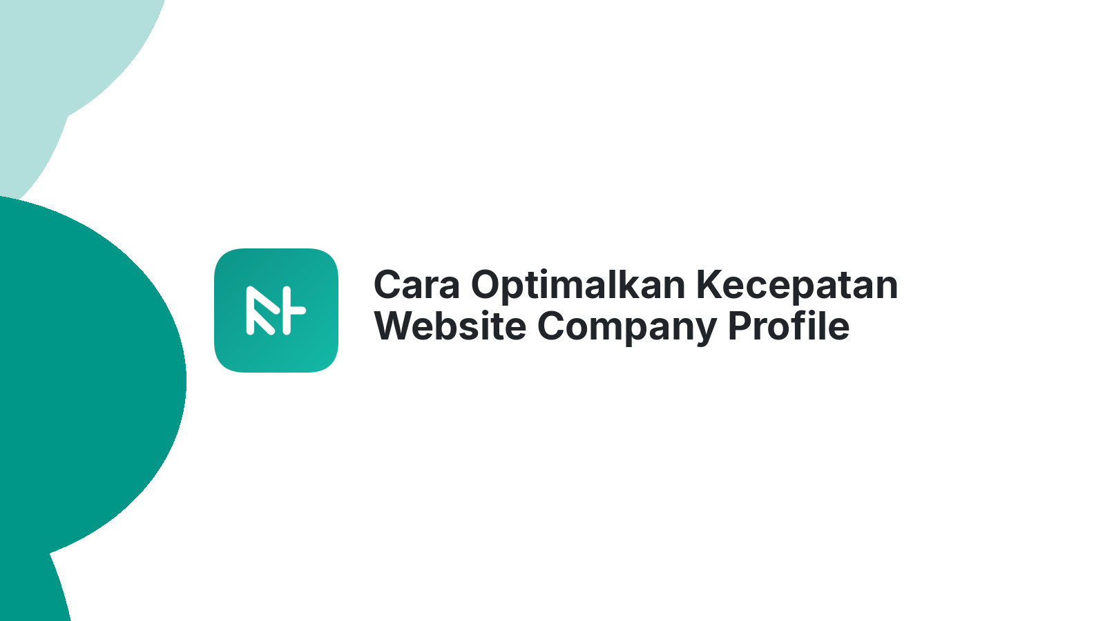 Cara Optimalkan Kecepatan Website Company Profile