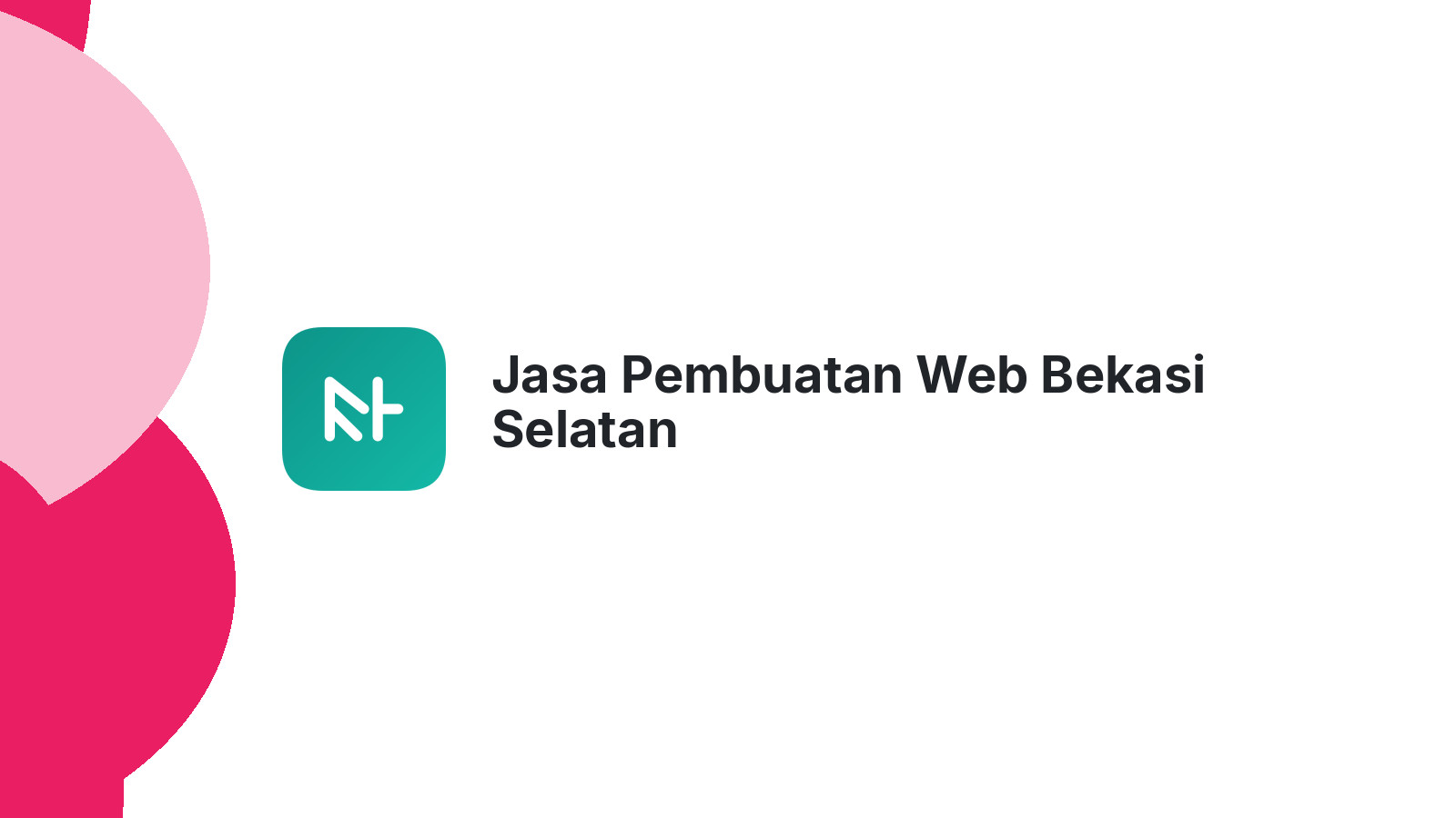 Jasa Pembuatan Web Bekasi Selatan