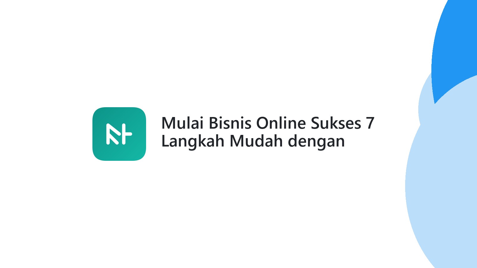 Mulai Bisnis Online Sukses 7 Langkah Mudah dengan Shopify