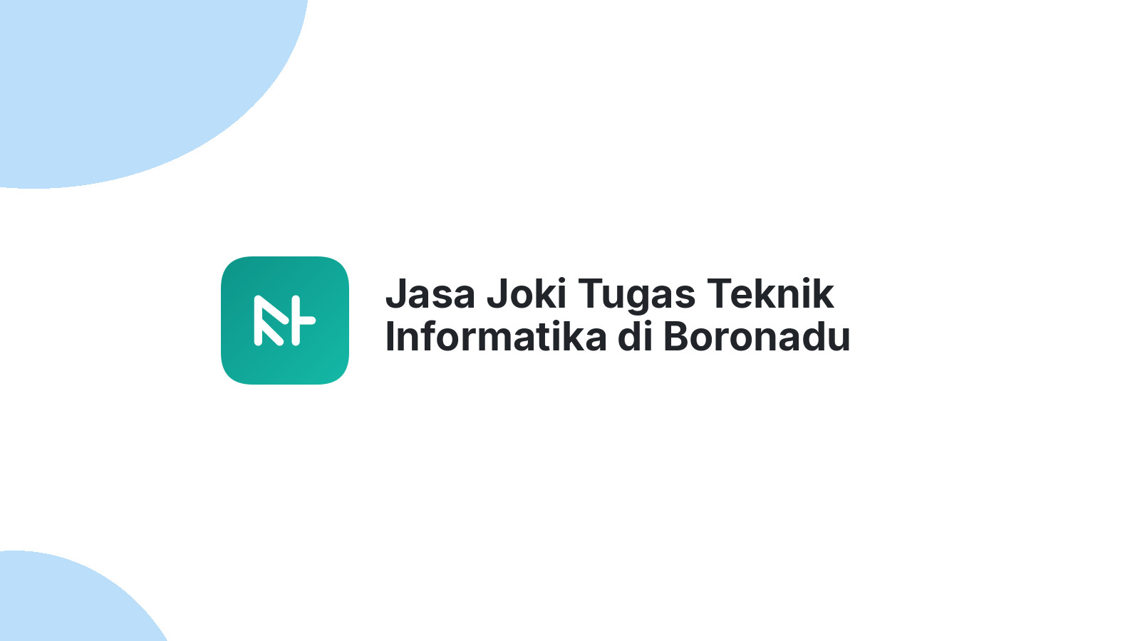 Jasa Joki Tugas Teknik Informatika di Boronadu