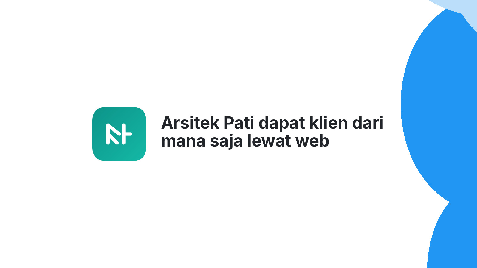 Arsitek Pati dapat klien dari mana saja lewat web