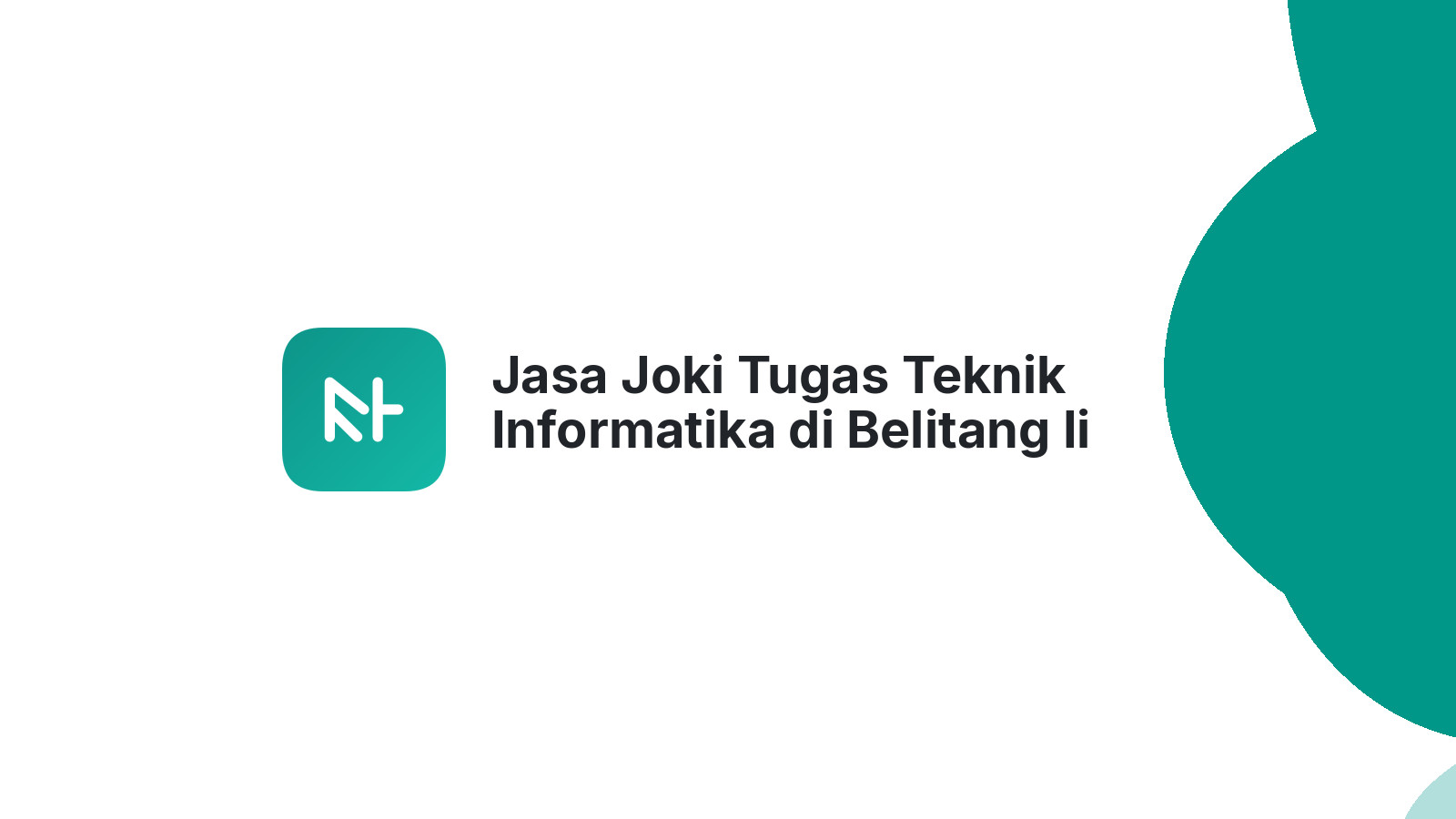 Jasa Joki Tugas Teknik Informatika di Belitang Ii