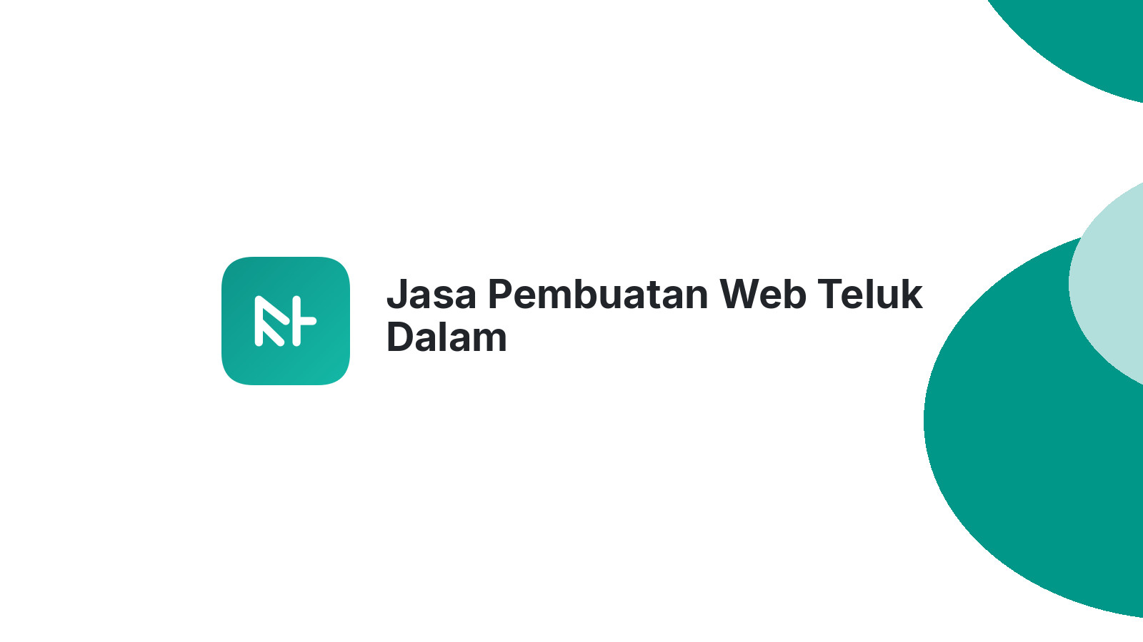 Jasa Pembuatan Web Teluk Dalam