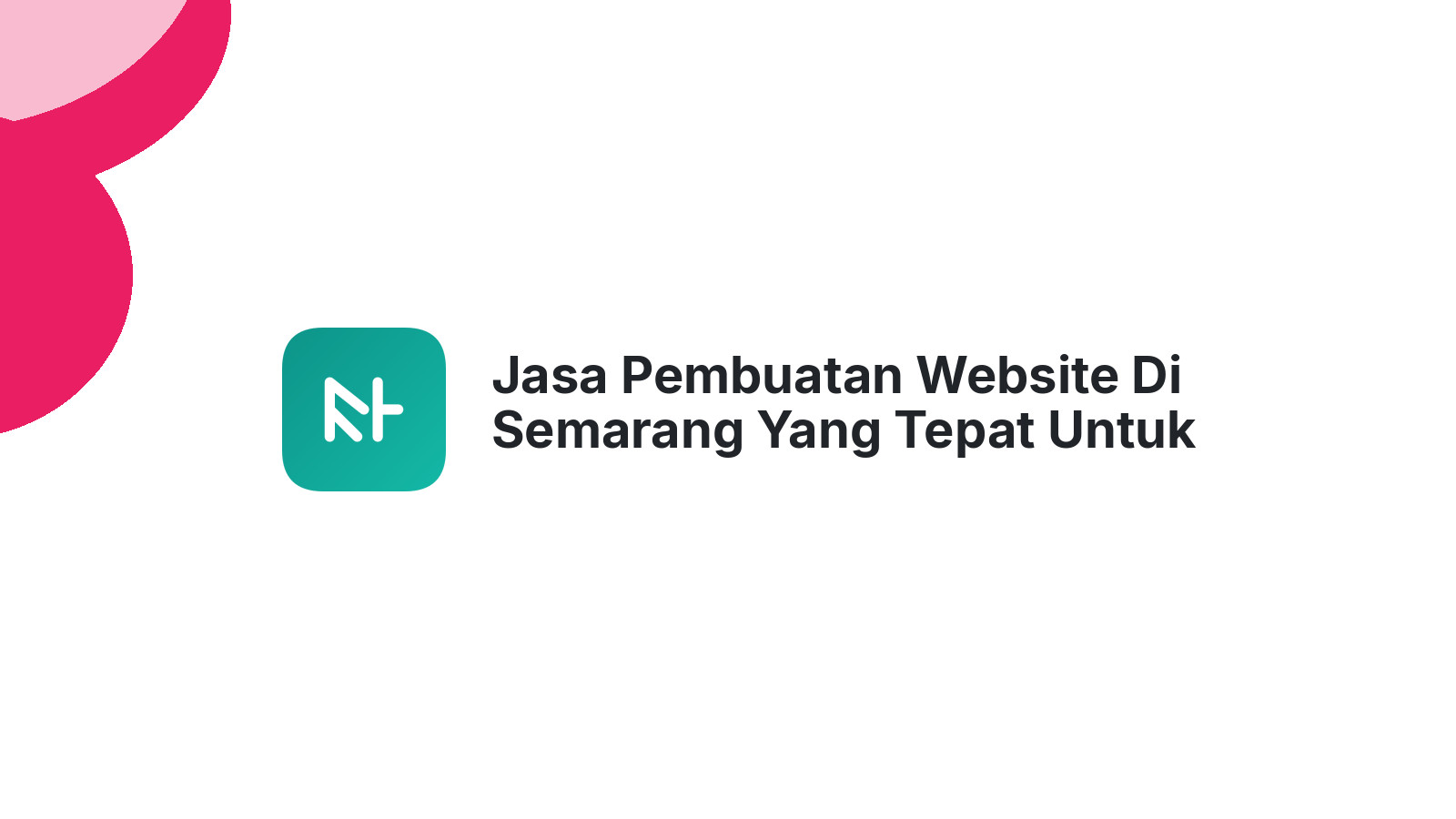 Jasa Pembuatan Website Di Semarang Yang Tepat Untuk Bisnis Kuliner Dan Restoran