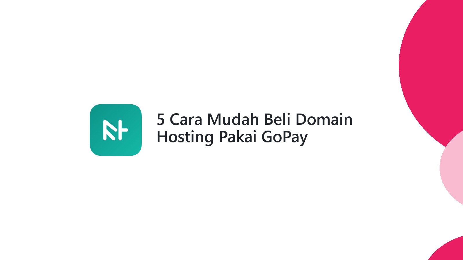 5 Cara Mudah Beli Domain Hosting Pakai GoPay