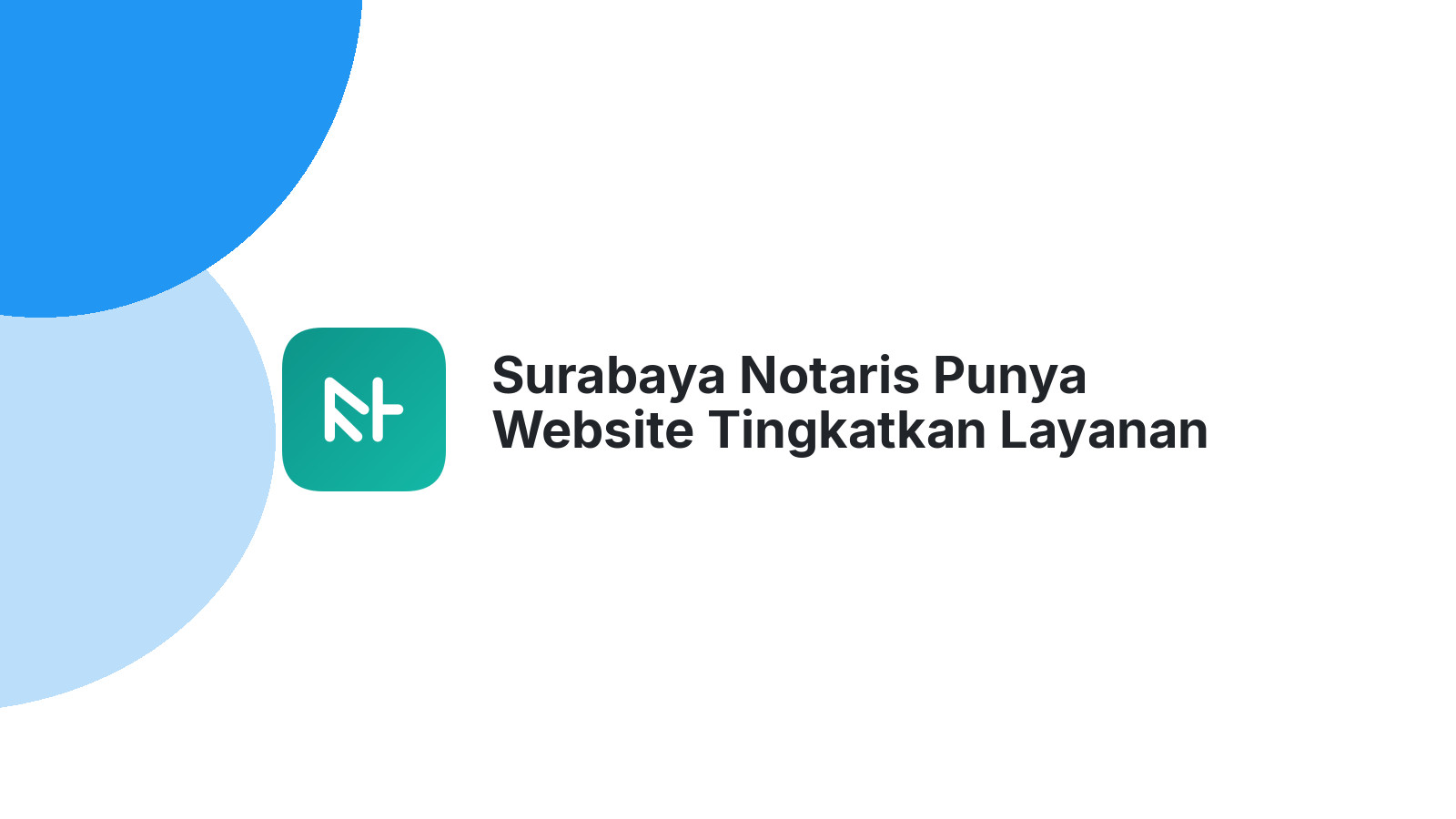 Surabaya Notaris Punya Website Tingkatkan Layanan Klien