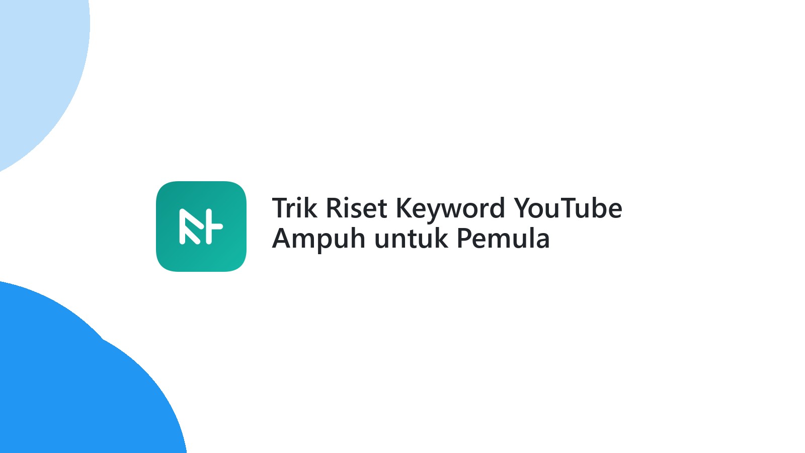 Trik Riset Keyword YouTube Ampuh untuk Pemula