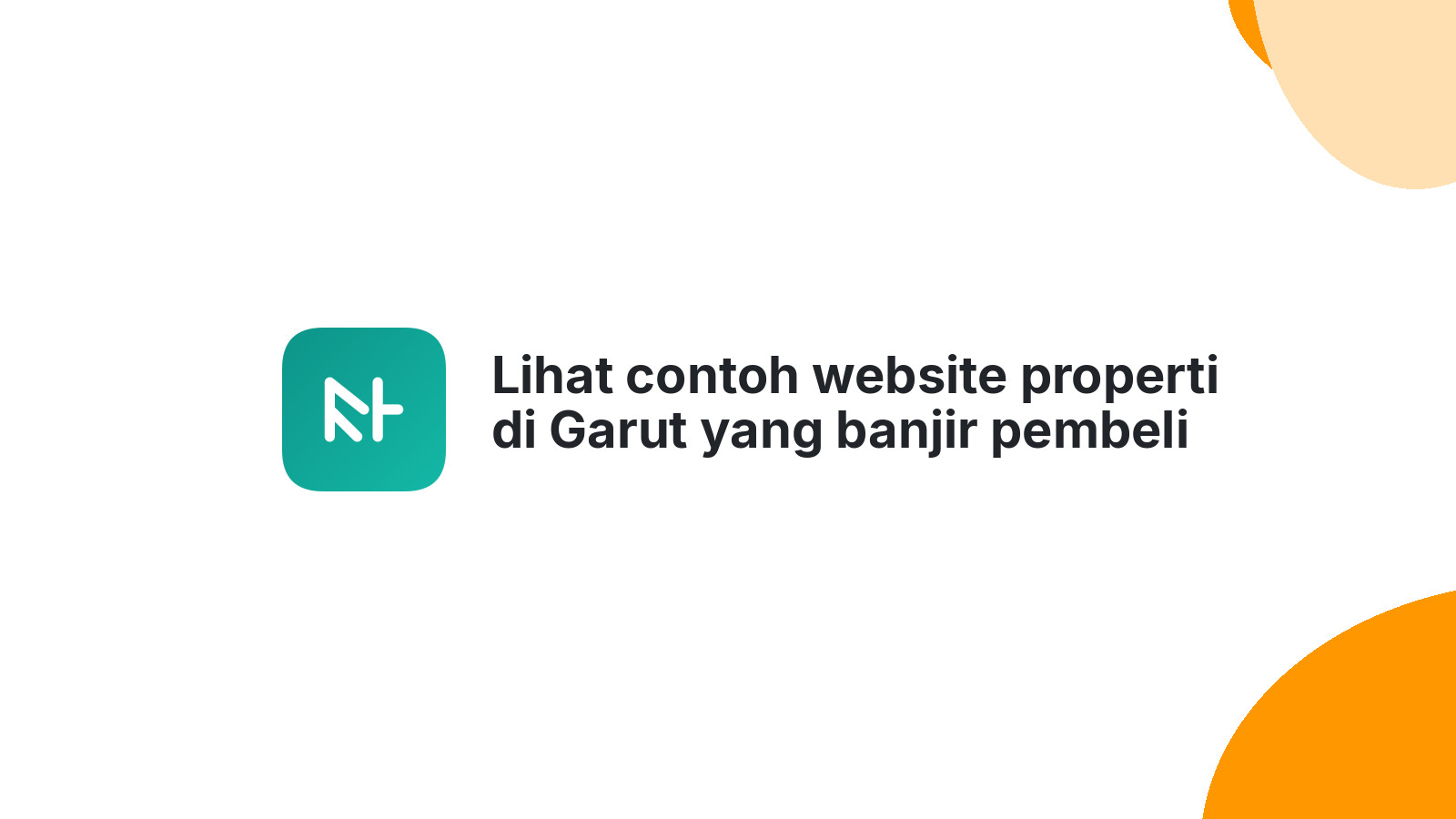 Lihat contoh website properti di Garut yang banjir pembeli