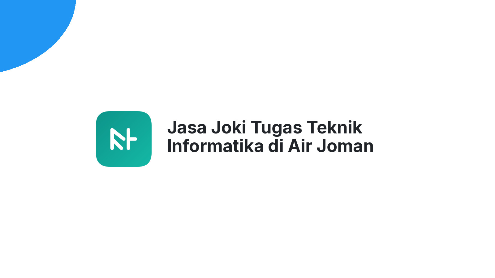 Jasa Joki Tugas Teknik Informatika di Air Joman