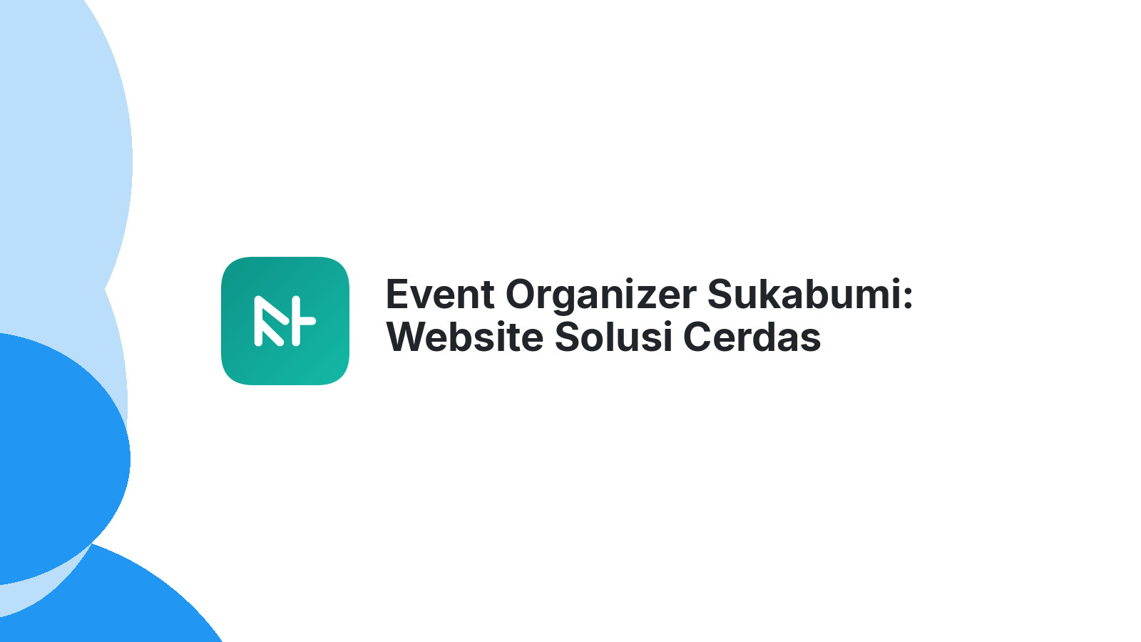 Event Organizer Sukabumi: Website Solusi Cerdas Jualan 2026