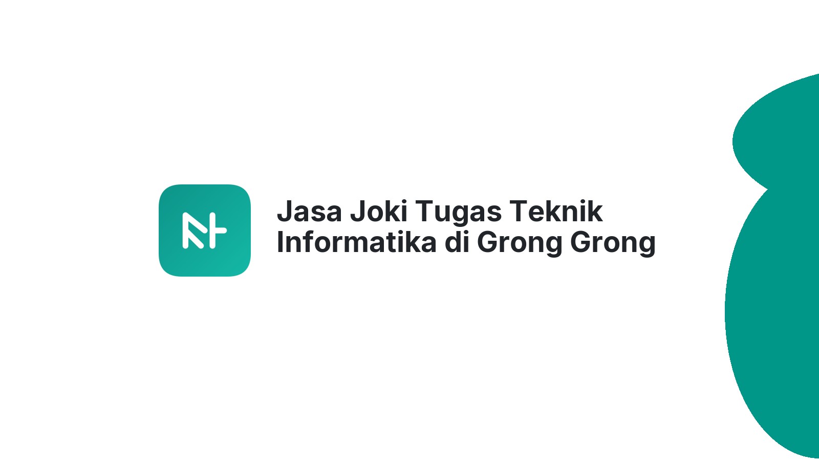 Jasa Joki Tugas Teknik Informatika di Grong Grong