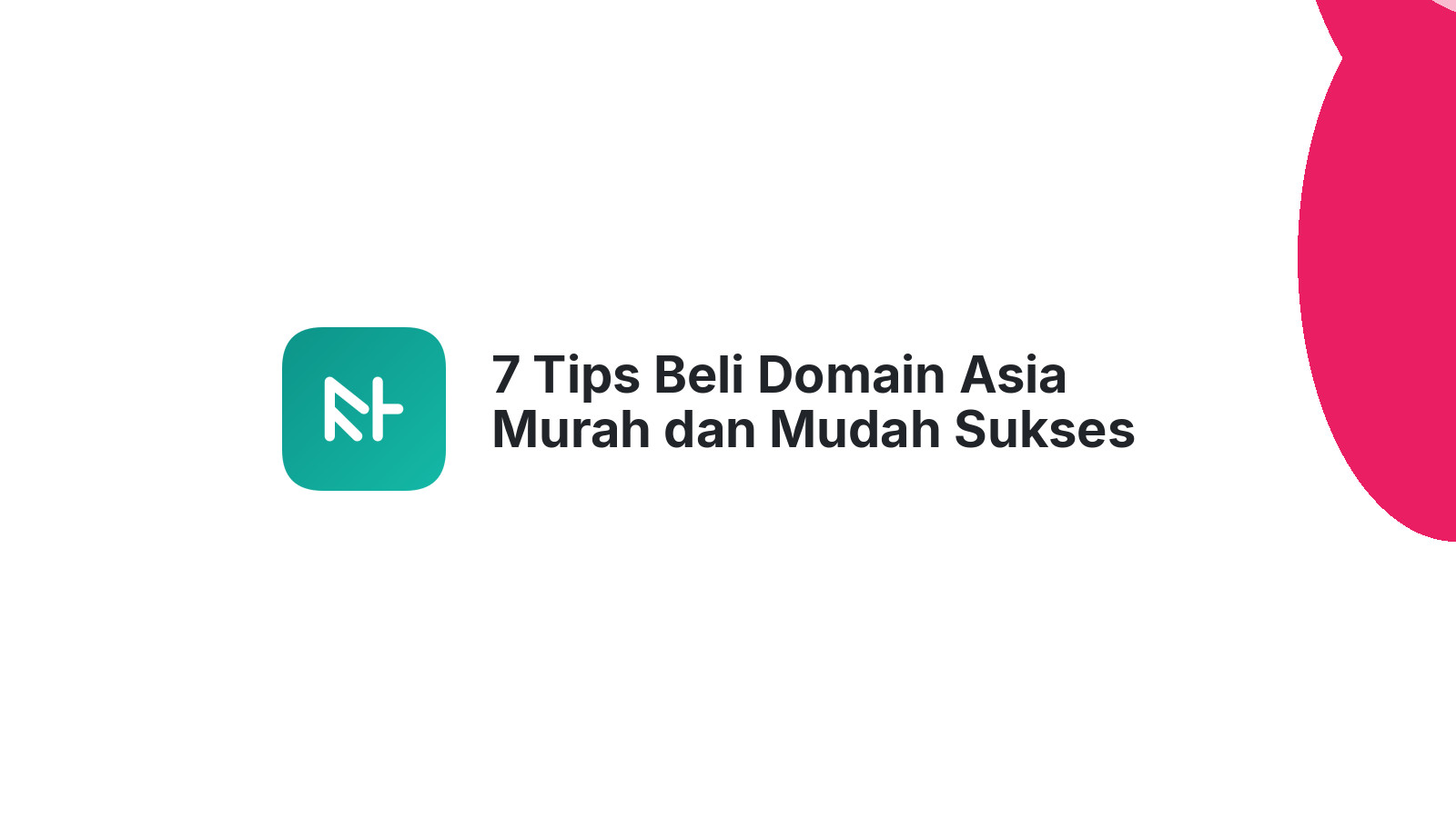 7 Tips Beli Domain Asia Murah dan Mudah Sukses