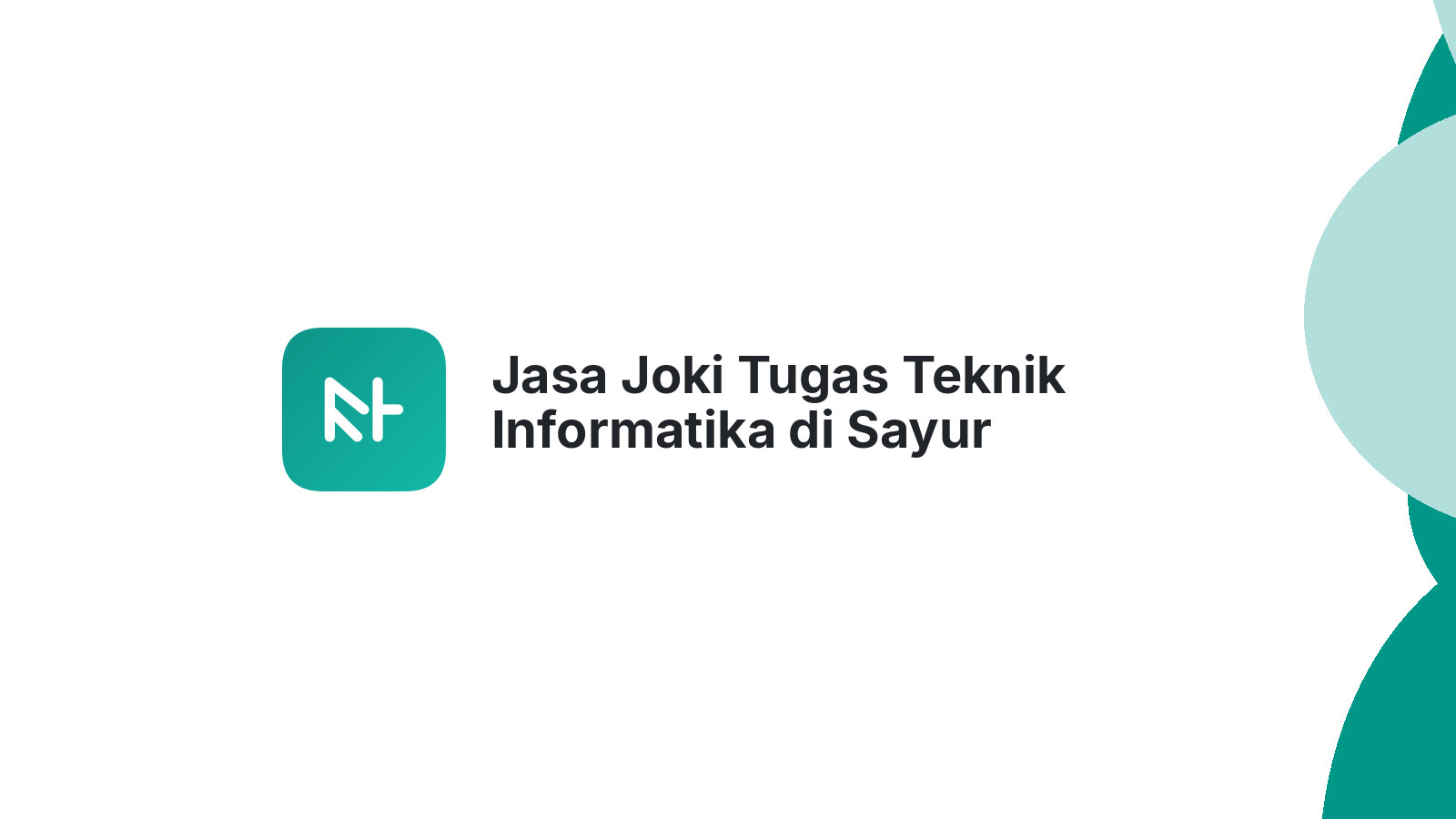 Jasa Joki Tugas Teknik Informatika di Sayur Matinggi