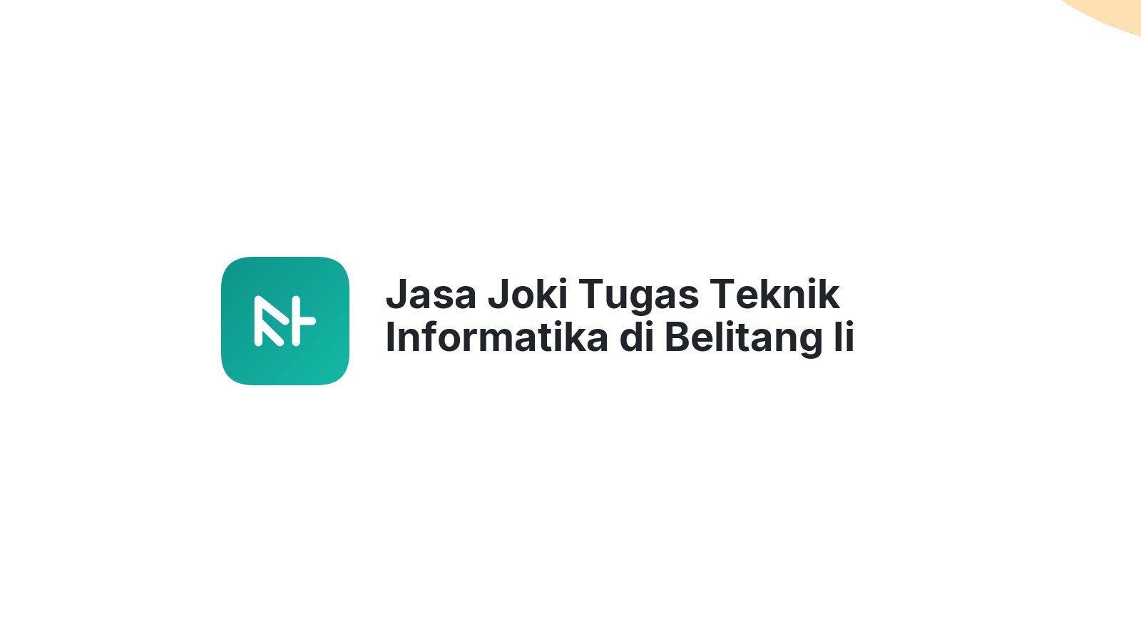 Jasa Joki Tugas Teknik Informatika di Belitang Ii