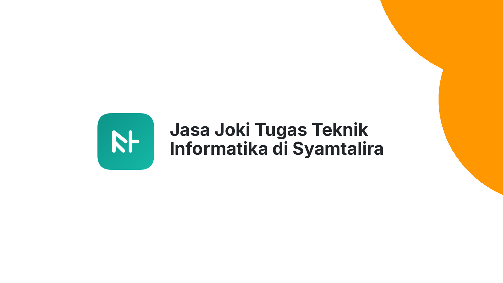 Jasa Joki Tugas Teknik Informatika di Syamtalira Aron