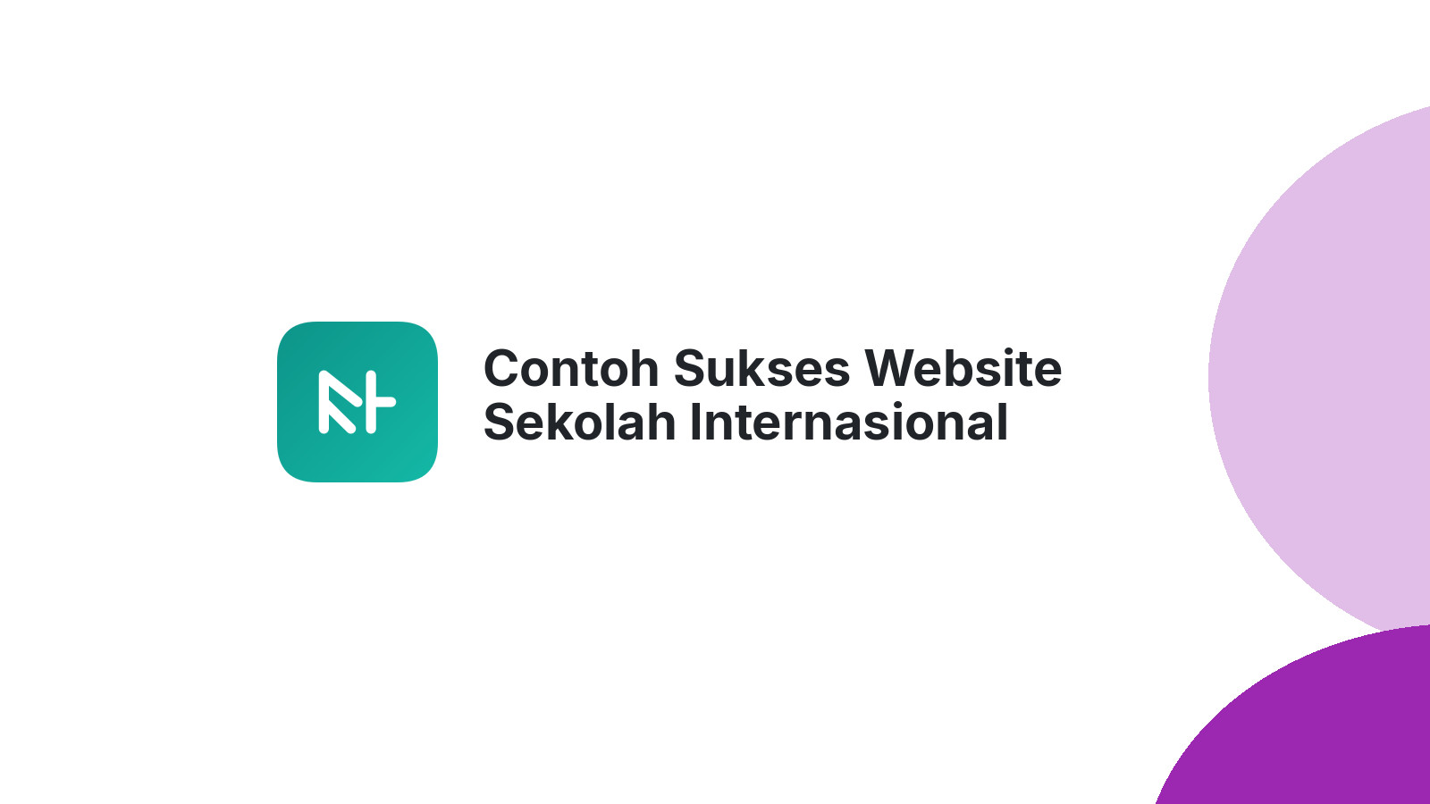 Contoh Sukses Website Sekolah Internasional Surabaya Raih Pengakuan