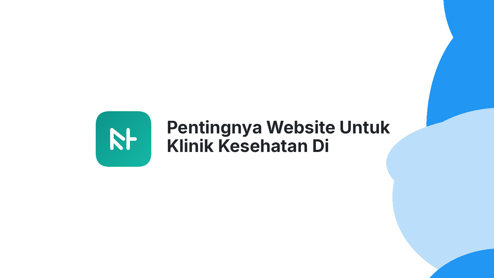 Pentingnya Website Untuk Klinik Kesehatan Di Semarang ΓÇô Mempermudah Layanan Pasien