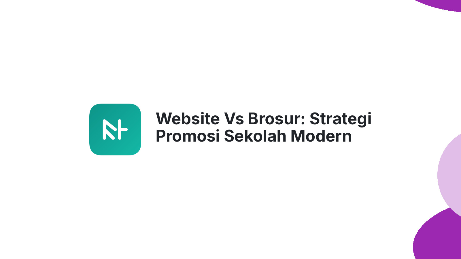 Website Vs Brosur: Strategi Promosi Sekolah Modern
