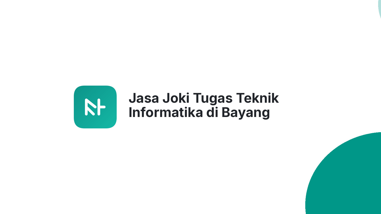 Jasa Joki Tugas Teknik Informatika di Bayang