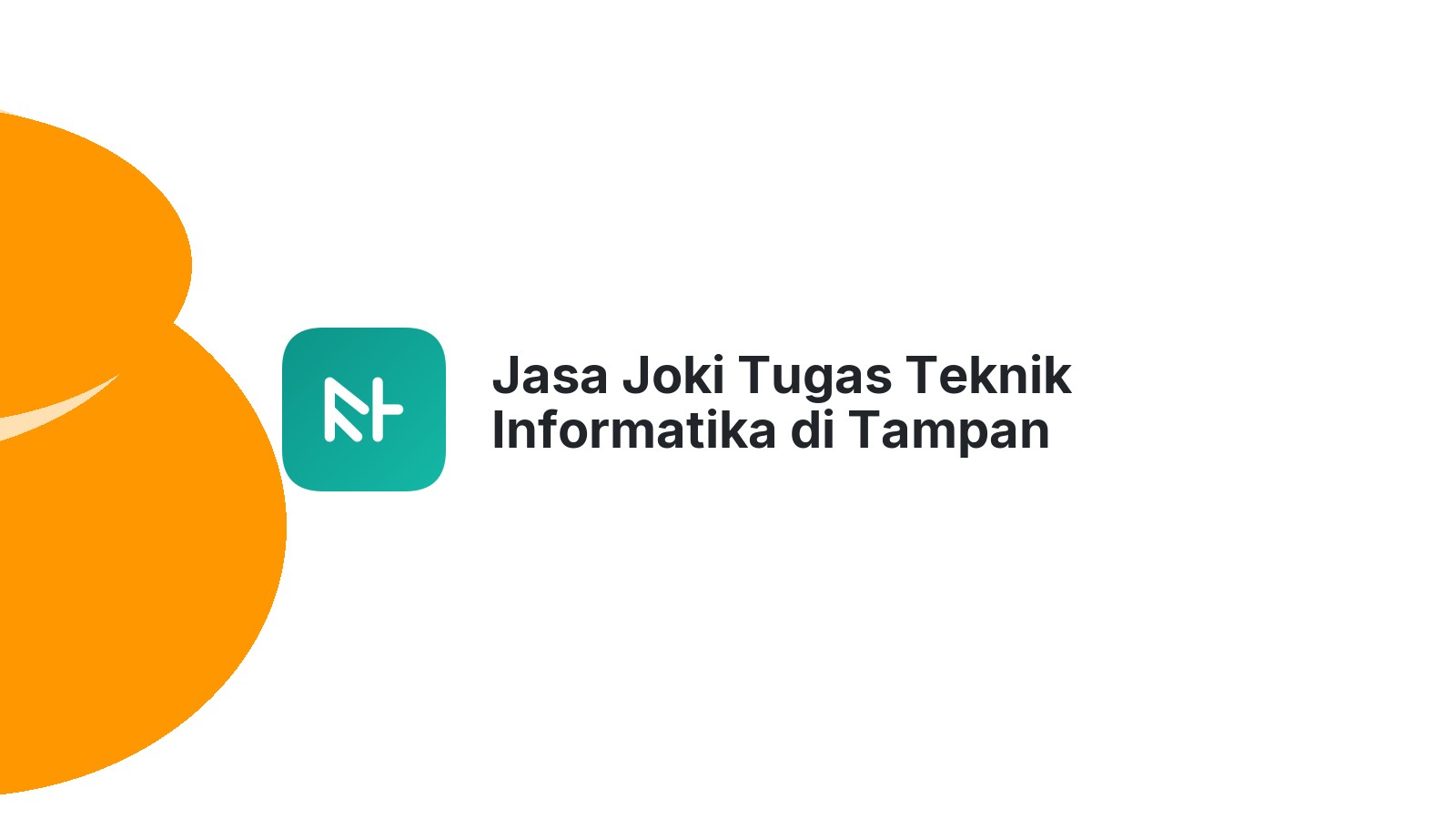 Jasa Joki Tugas Teknik Informatika di Tampan
