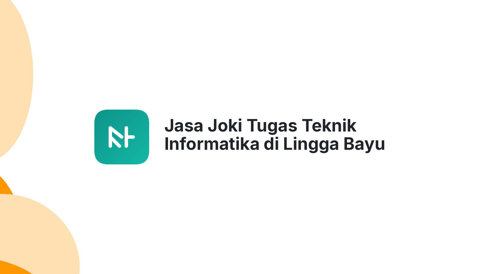 Jasa Joki Tugas Teknik Informatika di Lingga Bayu