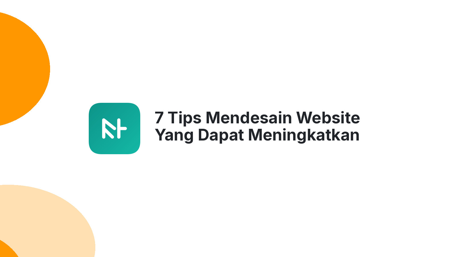 7 Tips Mendesain Website Yang Dapat Meningkatkan Konversi Penjualan